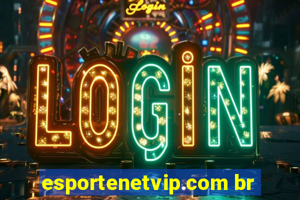 esportenetvip.com br
